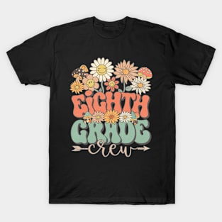 Back To School Retro Groovy Wildflower Eighth Grade Crew Funny Teacher Girls T-Shirt